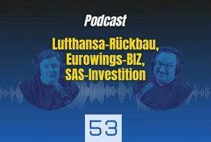 Podcast: Lufthansa-Rückbau, Eurowings-BIZ und SAS-Investition, © airliners.de