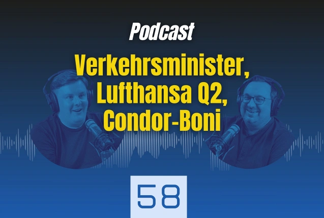 Podcast zu Verkehrsminister, Lufthansa Q2 und Condor-Boni, © airliners.de